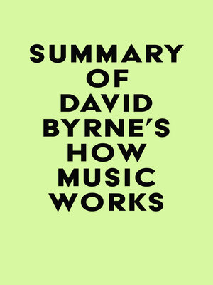 cover image of Summary of David Byrne's How Music Works